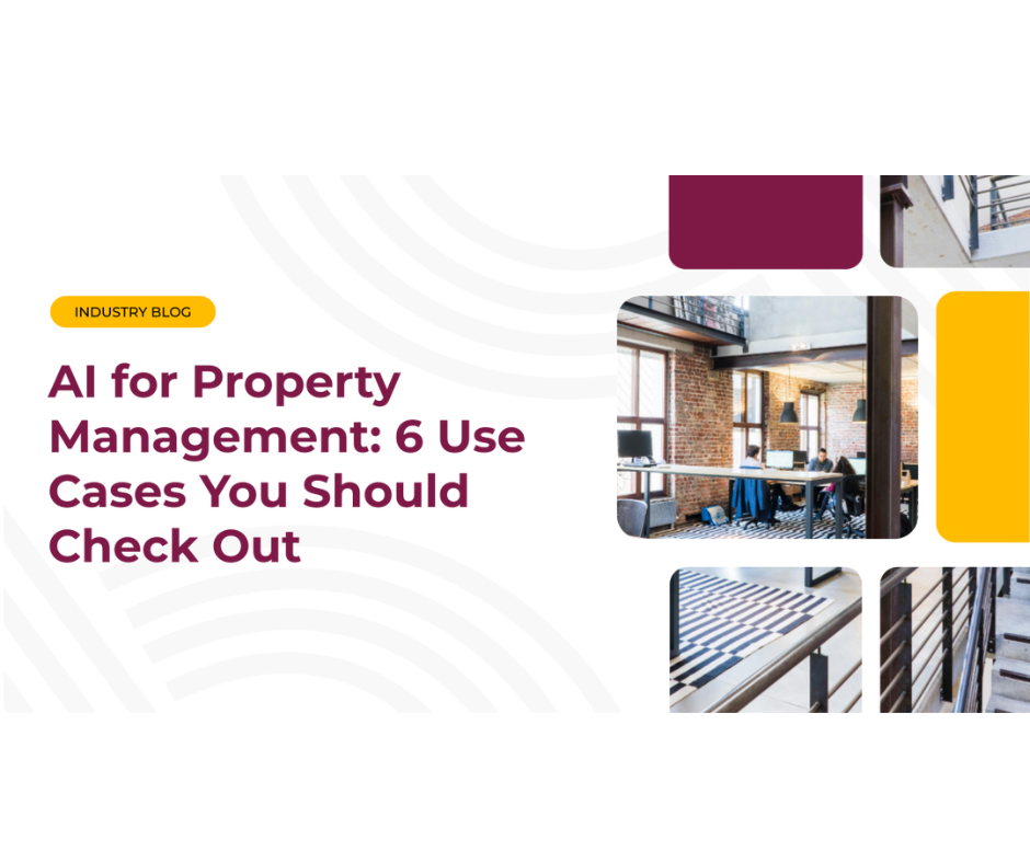 AI for Property Management: 6 Use Cases You Should Check Out